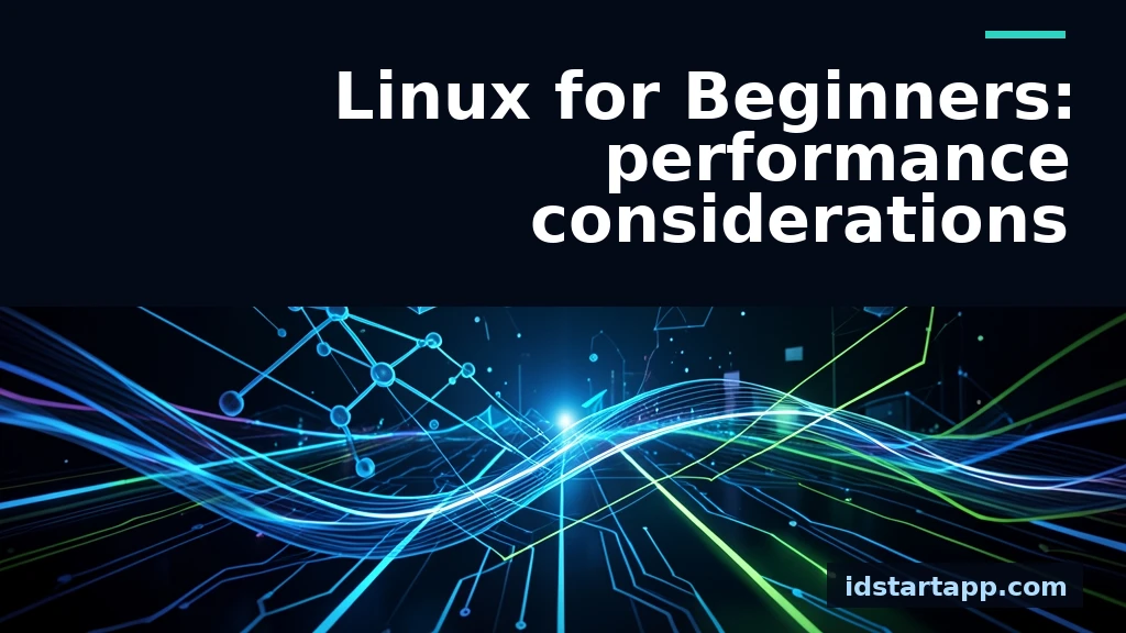 Linux for Beginners: Essential Performance Considerations