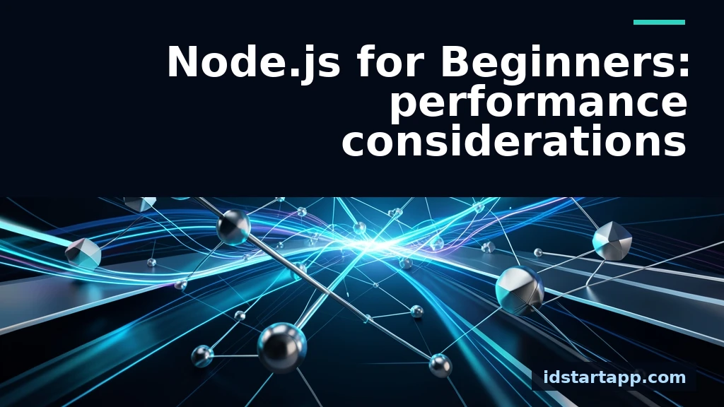 Node.js Performance for Beginners: Key Considerations