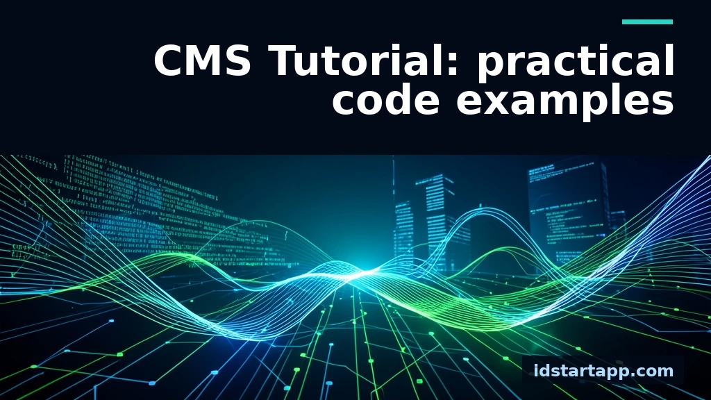 CMS Tutorial: Practical Code Examples for Developers