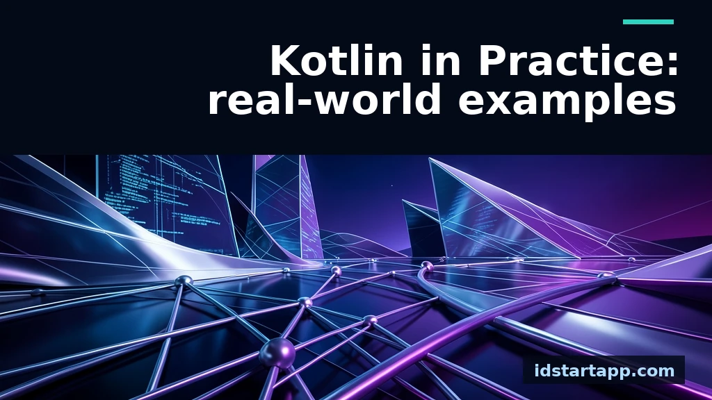 Kotlin in Practice: Real-World Development Examples