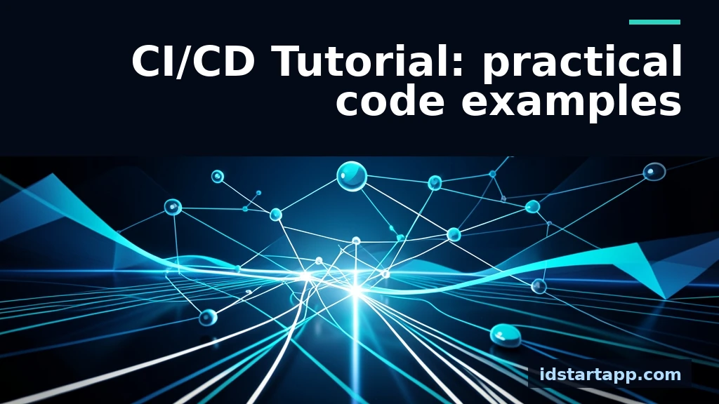 CI/CD Tutorial: Practical Code Examples for Automation