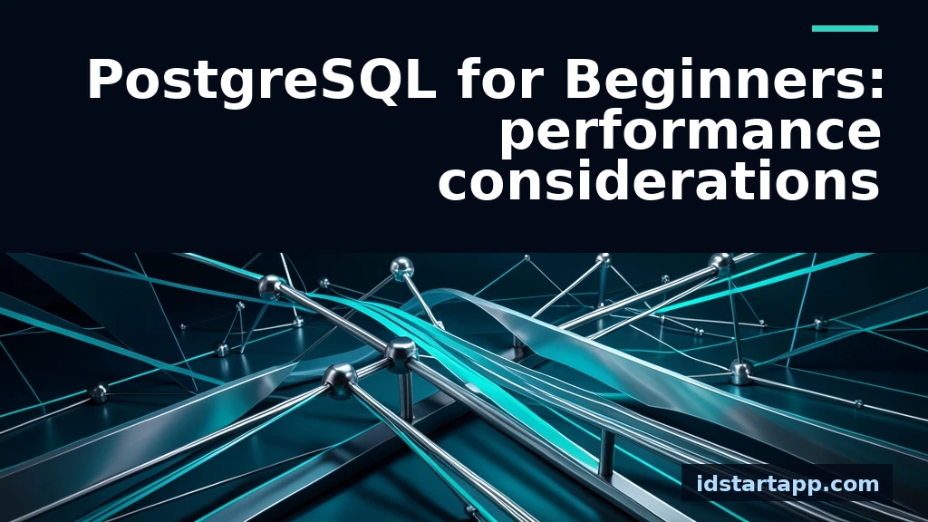 PostgreSQL Performance: A Beginner’s Guide to Optimization