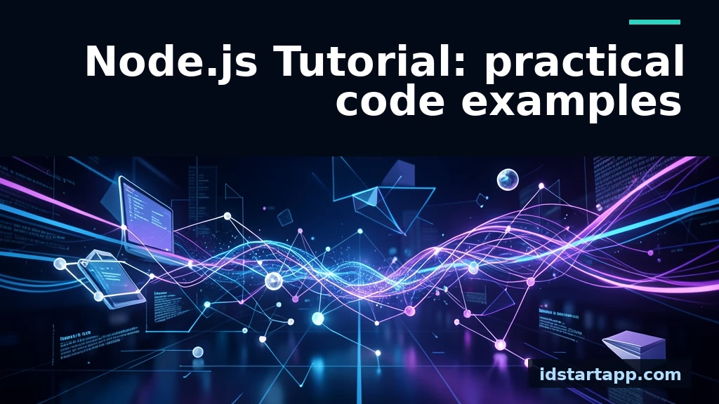 Node.js Tutorial: Practical Code Examples for Beginners