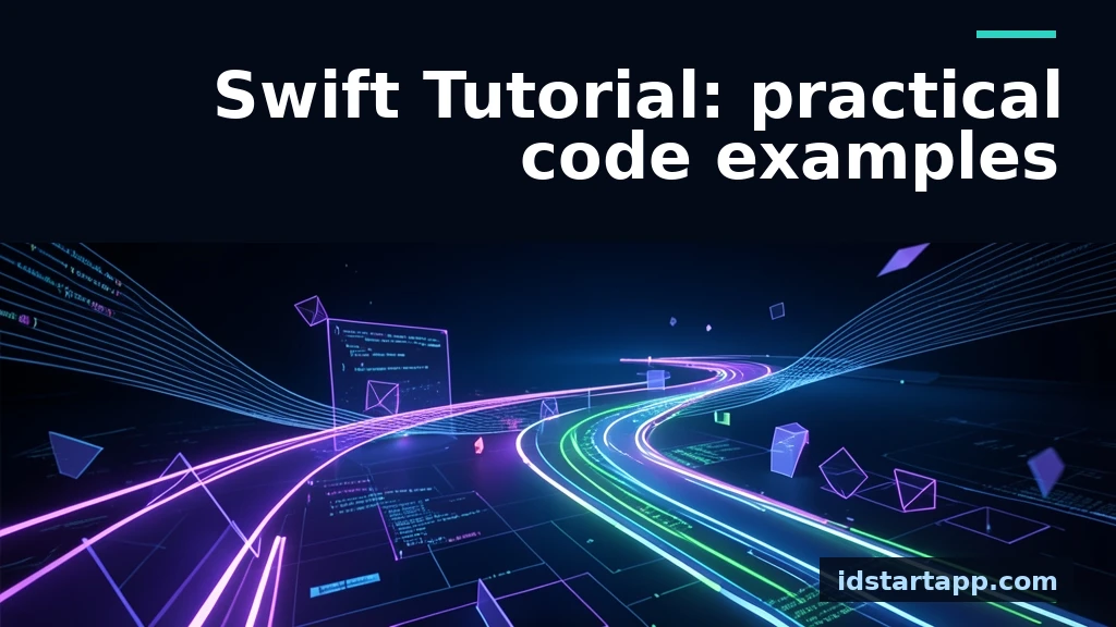 Swift Tutorial: Practical Code Examples for Developers
