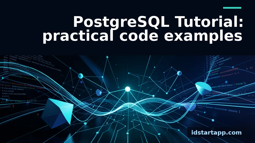 PostgreSQL Tutorial: Practical Code Examples for Developers