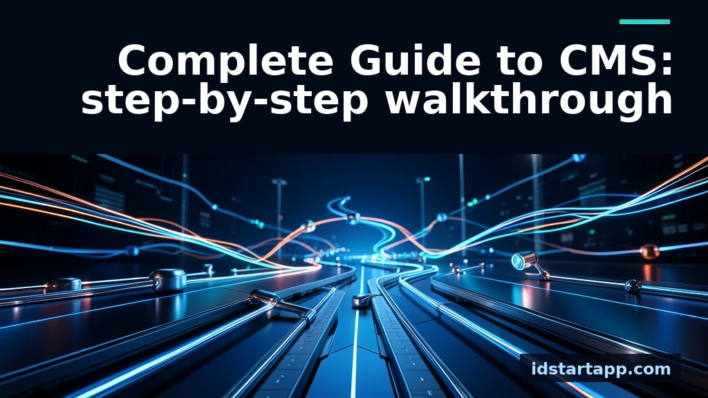 Complete Guide to CMS: A Practical Step-by-Step Walkthrough
